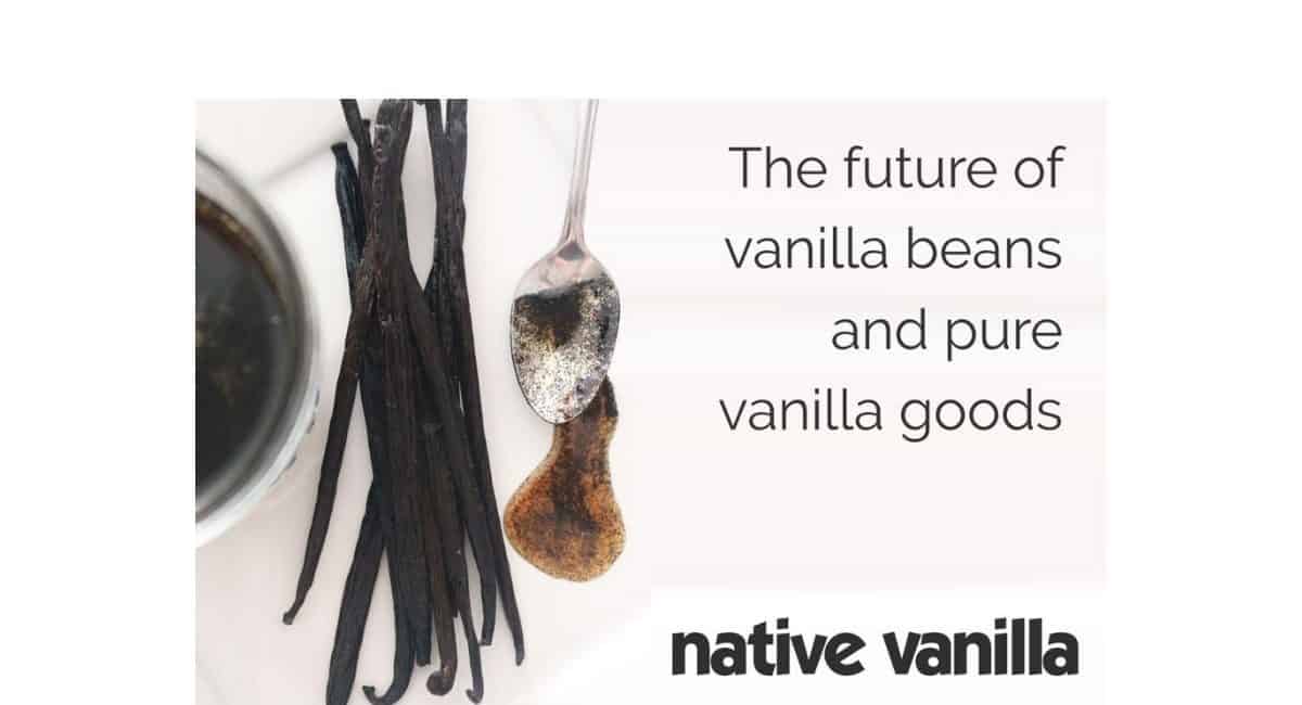 The future of vanilla beans and pure vanilla goods